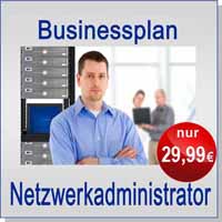 Businessplan Netzwerkadministrator